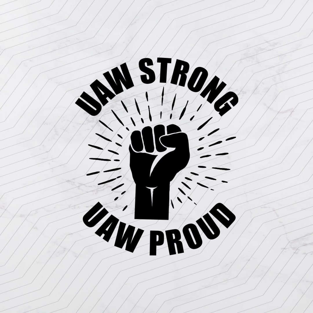 Uaw Strong Svg, UAW Proud Png, Union Strong SVG, PNG and Eps, Digital