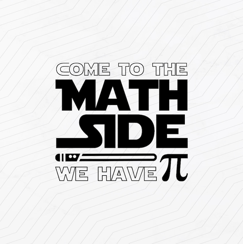 Pie Math Svg Funny Pi Day Svg, Come to the Math Side We Have Pi Svg, Pi Number Shirt ...