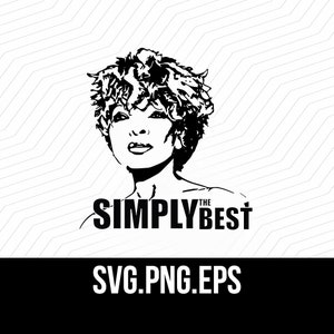 Simply the best tina turner, tina turner svg, png, eps, Tina Turner Musical Souvenir, Tina Turner digital download