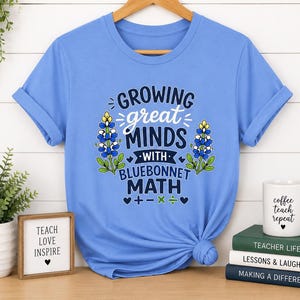 Growing Great Minds with Bluebonnet Math T-Shirt | Educational Floral Tee