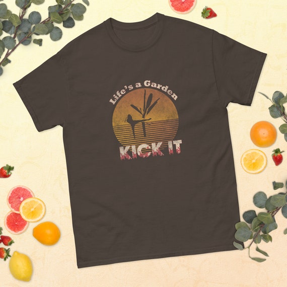 Life’s a Garden, Kick It T-Shirt – Muay Thai MMA Shirt – Funny Martial Arts Tee with Retro Fighter Design