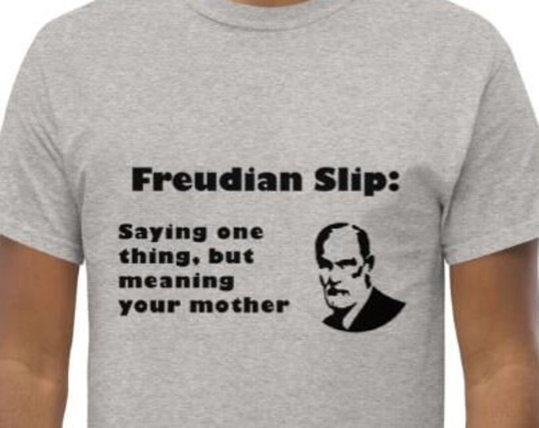 Sigmund Freud Mother Shirt freudian Slip Etsy