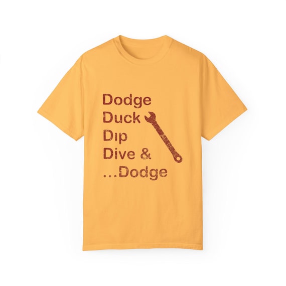 Funny Dodgeball T-Shirt Dodge Duck Dip Dive and Dodge