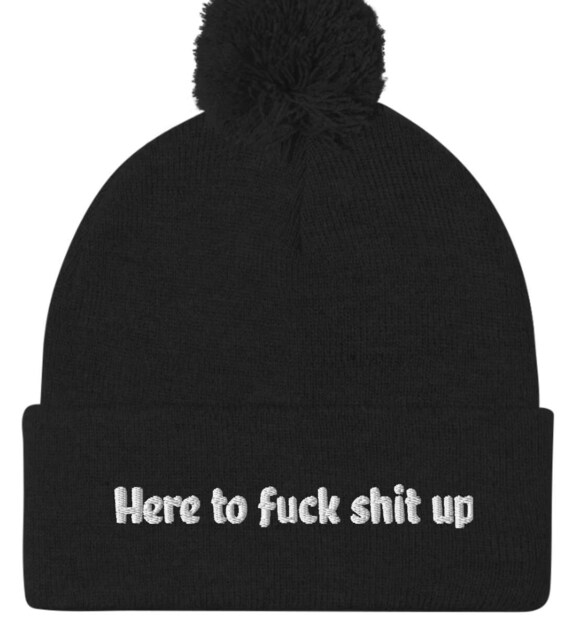 Here to fuck shit up beanie for him and her