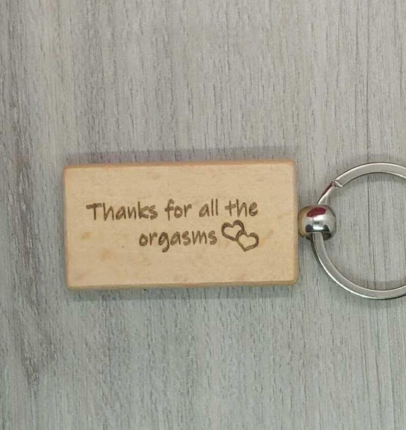 Thanks for all the orgasms funny wooden keychain