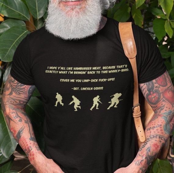 Tropic Thunder Lincoln Osiris Quote Shirt – Funny Military Movie Tee, Offensive Humor - Cover me you limp dick fuckups