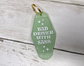 Bad Driver With Sass Motel Keychain