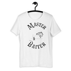 Master Baiter shirt.  Fishing, gifts for Dad, angling, fly fishing, fisherman