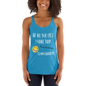 Of all the lies I’ve told, just kidding is my favorite, funny graphic tank, funny women’s tank, women’s tank top, fun tank top