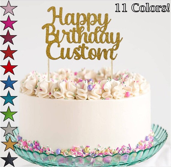 Custom Birthday Cake Topper Happy Birthday Name Cake Topper Etsy