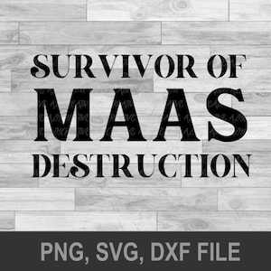 Survivor of Maas Destruction SVG, sarah j maas svg, sarah j maas, acotar, crescent city, acotar svg, throne of glass, crescent city svg