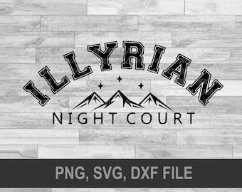 Illyrian svg, illyrain night court shirt svg, night court svg, sarah j maas svg, sarah j maas, illyrian svg, sarah j maas shirt diy
