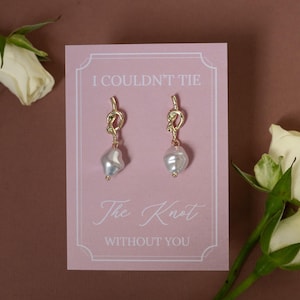 I Couldn't Tie The Knot Without You, Bridal Party Gift, Bridesmaid