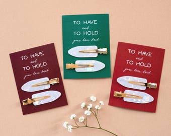 Bridesmaid Hair Clips. Bridal Party Favor, Bridesmaid Gift for Proposal Box. To Have and to Hold Your Hair Back