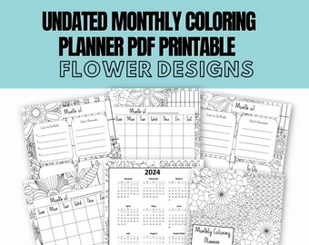 Undated Monthly Coloring Planner PDF Printable, Flower Designs Coloring Borders, 8.5x11, 2024-2025 Coloring Calendar