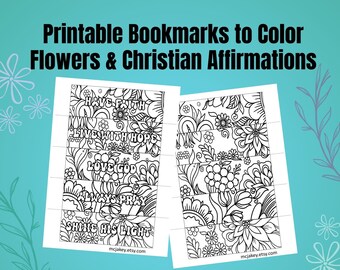 5 Printable Bookmarks to Color, Flowers and Christian Affirmations, 2"x6" size, Instant Digital Download