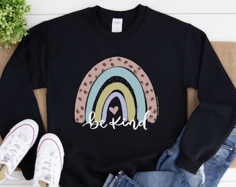 Be Kind shirt | Be kind sweatShirt | Graphic sweatshirt | Rainbow Shirt | Rainbow sweatshirt | Kindness shirt | Inspirational Shirt|