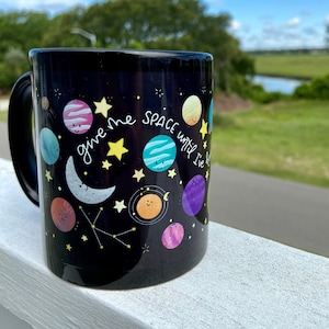 Coffee Mug-Give me some space until I&#39;ve had my coffee || kawaii mug, galaxy mug, birthday gifts, Space mug 11oz, gifts for coffee lovers