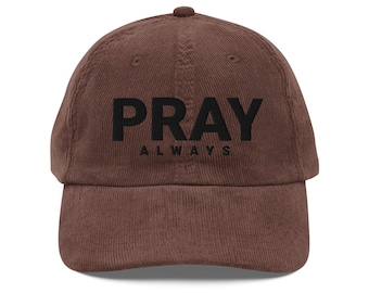 Pray always Vintage corduroy cap, Jesus hat, faith hat, christian gifts