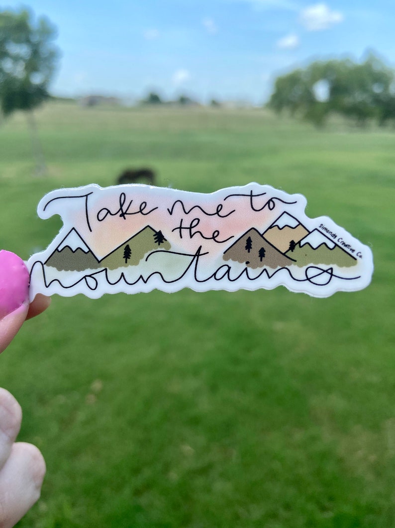 Take me to the mountains, take me to the mountain sticker, laptop stickers, camping stickers, mountains are calling, mountain life decal image 1