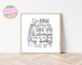 I Love You Forever Printable// Love You Forever and Always Print// Nursery wall decor// Digital Download// Lullaby prints// Boy Room Print