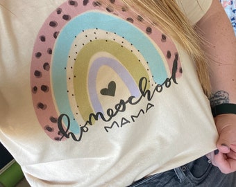 Homeschool Mama Shirt, Rainbow shirt, Mom Shirt, Homeschool Mom, Homeschool Life, Homeschool Mama Tee