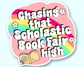 Chasing That Book Fair High Waterproof Sticker | book lover nerd bookish gifts readers tbr smut bookworm laptop water bottle tumbler decal