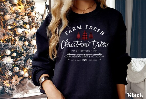Farm fresh christmas trees sweatshirt Clearance