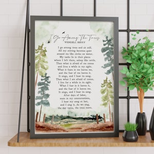 I Go Among The Trees | Wendell Berry | Poem | Mindfulness | Nature | Inspiration | Peace | Print | Wall Art | Quote | INSTANT DOWNLOAD