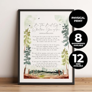 Be the best of whatever you are | Douglas Malloch | Motivation | Inspire | Quote | Inspiration | Wall Art| Physical Print| No Frame Included