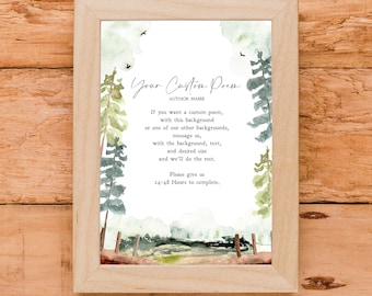 May include: A watercolor illustration of a forest scene with a white background. The text reads "Your Custom Poem" and "AUTHOR NAME". The text continues with instructions for ordering a custom poem with a choice of backgrounds, text, and size. The text concludes with "Please give us 24-48 Hours to complete."