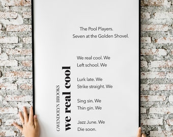 We Real Cool | Gwendolyn Brooks | Poem | Teenagers | Rebel | Inspiration | Wall Art | Minimalist | Quote | Physical Print | No Frame