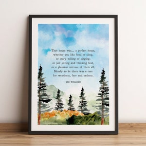 Tolkien Quote | That House Was a Perfect House | Refuge | Safety | Fellowship of the Ring | Wall Art | Physical Print | No Frame Included