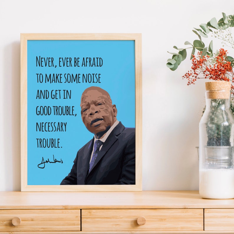 John Lewis | Quote 2 | Civil Rights Leader | US Congressman | Selma | Inspiration | Black History | Print | Poster | INSTANT DOWNLOAD image 2