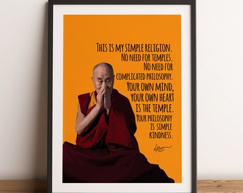 Dalai Lama | Quote | Your Philosophy is Simple Kindness | Buddhism | Inspiration | Motivation | Print | Wall Art | Poster | INSTANT DOWNLOAD