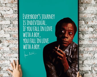 James Baldwin | Everybody's Journey is Individual | Quote | Writer | LGBTQ | Activist | Poet | Wall Art | Poster | PHYSICAL PRINT | No Frame