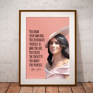 May include: A pink background with a quote in black text that reads "You draw your own box. You introduce yourself as who you are... You create the identity you want for yourself." The quote is signed "Meghan Markle". A woman with dark hair is wearing a pink dress and a large white hat.