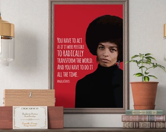 Angela Davis | You Have to Act | Black Lives Matter | Sheroes | Quote | BLM | Social Action | Print | Wall Art | Poster | PHYSICAL PRINT