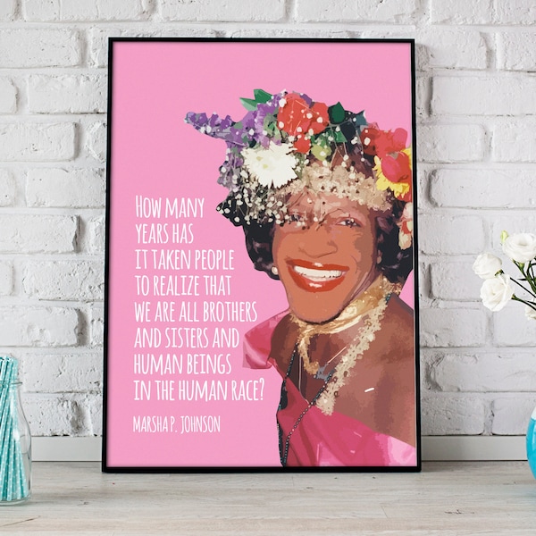 Marsha P Johnson | Quote | We Are All Brothers and Sisters | LGBTQ | Gay Rights | Inspiration | Motivation | Print | Poster INSTANT DOWNLOAD