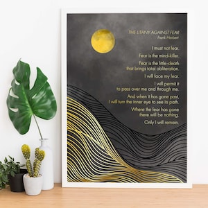 Litany Against Fear | Fear Is The Mind-Killer | Frank Herbert | Motivation | Inspiration | Print | Wall Art | Physical Print | No Frame