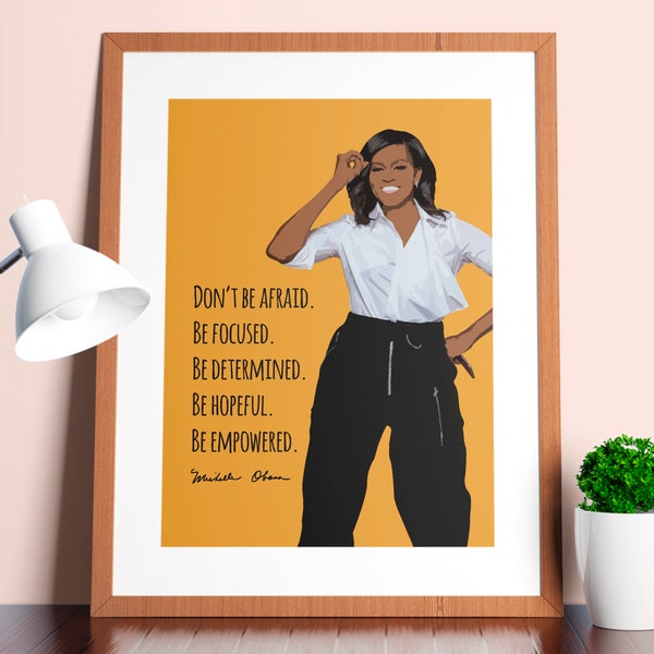 Michelle Obama | Be Empowered | Sheroes | Quote | Feminism | First Lady | Barack | Motivation | Print | Wall Art | Poster | INSTANT DOWNLOAD