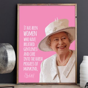 Queen Elizabeth II | Quote | It Has Been Women | Sheroes | Feminism | Inspiration | Wall Art | Poster | INSTANT DOWNLOAD