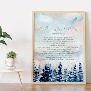 The Peace of Wild Things | Wendell Berry | Poem | Hope | Comfort | Inspiration | Wall Art | Watercolor | Quote | Physical Print | No Frame