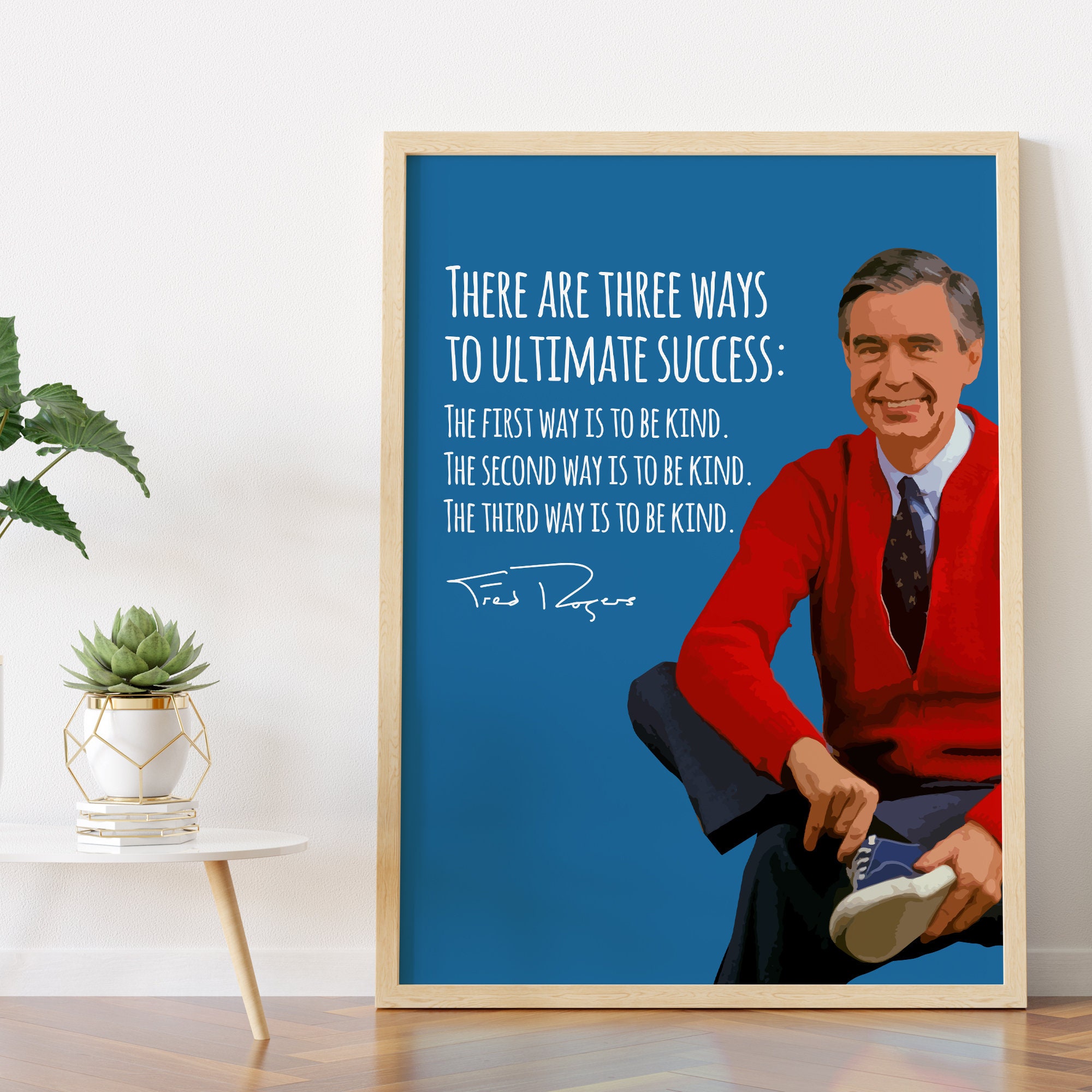 Mr. Rogers Quote Three Ways to Ultimate Success Etsy