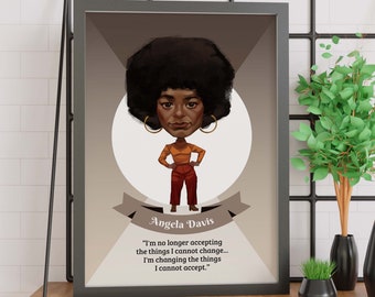 Angela Davis | I'm Changing the Things I Cannot Accept | Sheroes | Quote | BLM | Social Action | Print | Wall Art | Poster | PHYSICAL PRINT
