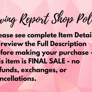 Peut inclure: Fond g&eacute;om&eacute;trique rose et blanc avec du texte noir qui dit "Sewing Report Shop Policy" et "Veuillez consulter les d&eacute;tails complets de l'article pour consulter la description compl&egrave;te avant de faire votre achat - cet article est une VENTE FINALE - aucun remboursement, &eacute;change ou annulation n'est possible."