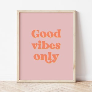 Good Vibes Only Print, Funky Inspirational Quotes Wall Art, Retro Groovy Poster in Pink and Orange, Trendy Wall Art Digital Download
