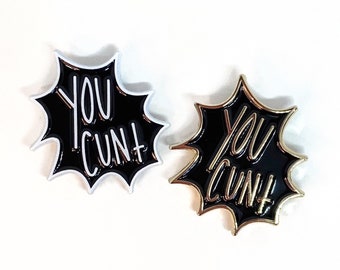 Cunt Enamel Pins - Lapel Pin - Edgy Pin - Funny Pin - Unique Pin - Metal - Gift Idea for friends