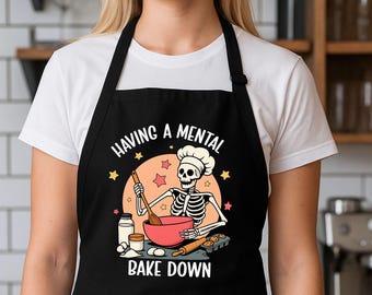 Having a Mental Bake Down Apron, Skeleton Chef Apron, Gift for Baker, Funny Cooking Apron, Halloween Baking Apron, Halloween Chef Aprons