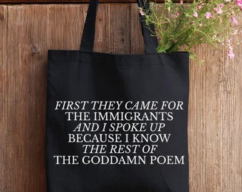 Bolsa de tela "Primero vinieron por los inmigrantes", bolsa de tela de activista anti-Trump, bolsa de tela de protesta política, bolsa de tela de derechos humanos, bolsa de tela de resistencia